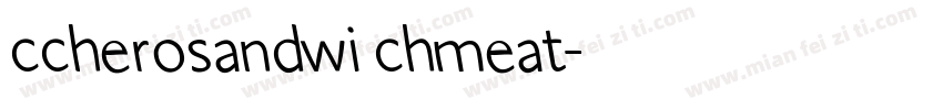ccherosandwi chmeat字体转换
